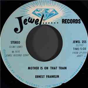 Ernest Franklin  - Mother Is On That Train