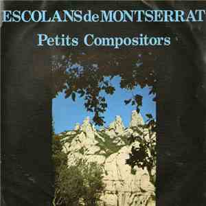 Escolans De Montserrat - Petits Compositors