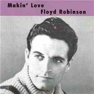 Floyd Robinson - Makin' Love