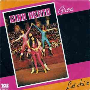 Gina Berto - Giura / Lei Chi È