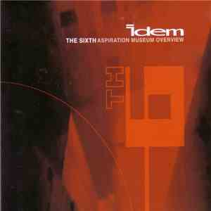 Idem  - The Sixth Aspiration Museum Overview