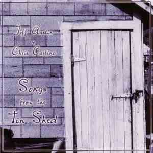 Jeff Austin  & Chris Castino - Songs From The Tin Shed