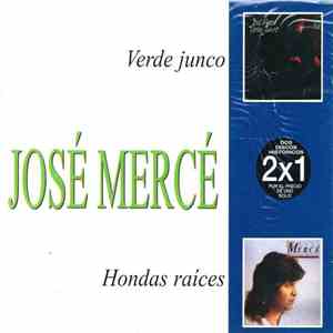 José Mercé - Verde Junco / Hondas Raíces