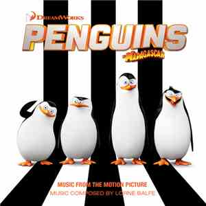 Lorne Balfe - Penguins Of Madagascar (Music From The Motion Picture)