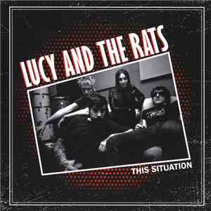 Lucy And The Rats - This Situation B/W Melody