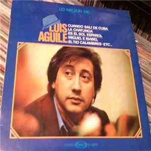 Luis Aguile - Lo Mejor De Aguilé