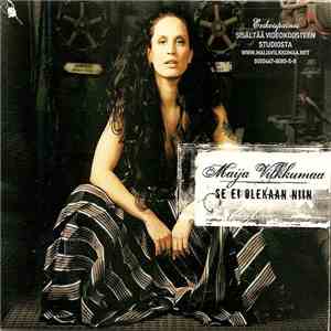 Maija Vilkkumaa - Se Ei Olekaan Niin (Erikoispainos)