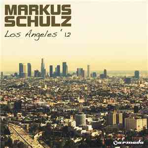 Markus Schulz - Los Angeles ’12