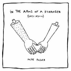 Mike Posner  - In The Arms Of A Stranger (Grey Remix)