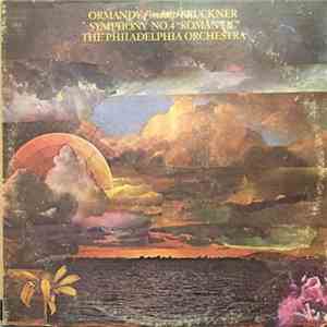 Ormandy Conducts Bruckner, The Philadelphia Orchestra - Symphony No.4 "Romantic"