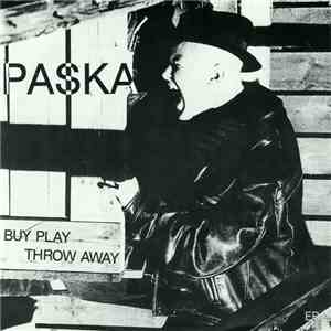 Paska - Buy Play Throw Away