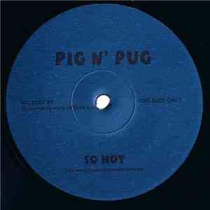 Pig N' Pug - So Hot