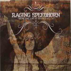 Raging Speedhorn - How The Great Have Fallen