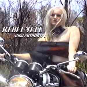 Rebel Yell - High Authority