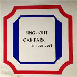 Sing Out Oak Park - Sing-Out Oak Park In Concert