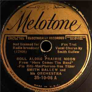 Smith Ballew And His Orchestra - Roll Along Prairie Moon / Tender Is The Night