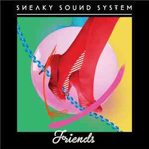 Sneaky Sound System - Friends (Remixes)