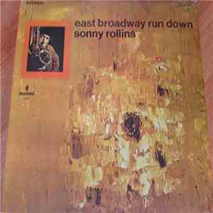 Sonny Rollins - East Broadway Run Down