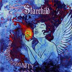 Starchild  - Born Into Eternity