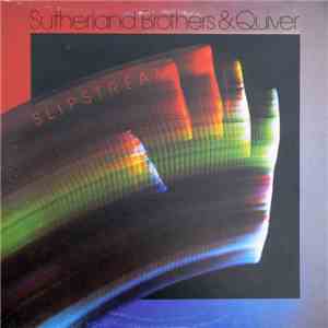 Sutherland Brothers & Quiver - Slipstream