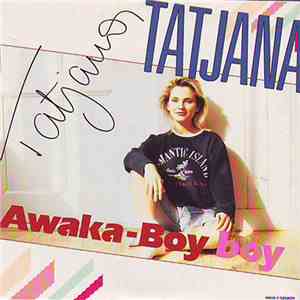 Tatjana - Awaka-Boy Boy