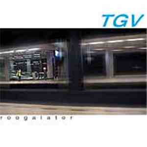 TGV - Roogalator