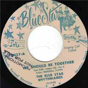 The Blue Star Rhythmaires - We Should Be Together