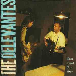 The Delevantes - Long About That Time