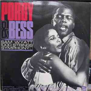 The Sam Wyatt 1000 Strings Symphony - Porgy And Bess