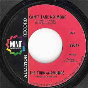 The Turn-A-Rounds - Can't Take No More / I Need Your Lovin'