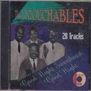 The Untouchables  - Good Night Sweetheart Good Night