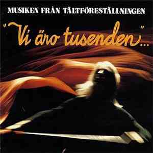 Tältprojektet - Musiken Från Tältföreställningen - Vi Äro Tusenden