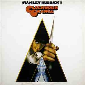 Various - Stanley Kubrick's "A Clockwork Orange" (Music From The Soundtrack)
