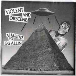 Various - Violent And Obscene - A Tribute To GG Allin