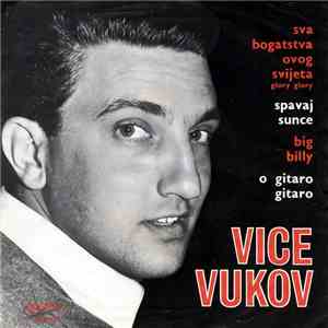 Vice Vukov - Sva Bogatstva Ovog Svijeta