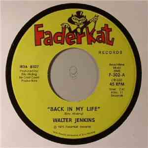 Walter Jenkins - Back In My Life / Funky Walk (The Monkey Walk)