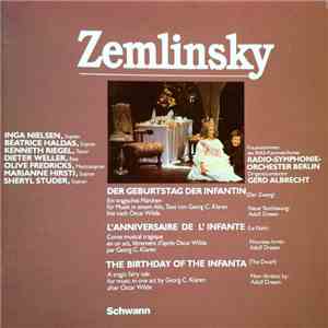 Zemlinsky – Radio-Symphonie-Orchester Berlin, Gerd Albrecht - Der Geburtstag Der Infantin (Der Zwerg)