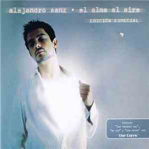 Alejandro Sanz - El Alma Al Aire (Edición Especial)