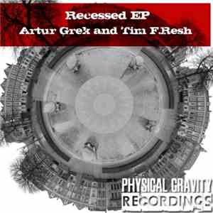 Artur Grek And Tim F.Resh - Recessed EP