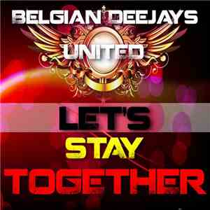 Belgian Deejays United - Let's Stay Together