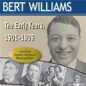 Bert Williams - The Early Years, 1901-1909