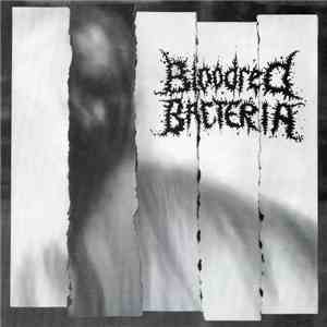 Bloodred Bacteria / 7 Minutes Of Nausea - Bloodred Bacteria / Seven Minutes Of Nausea