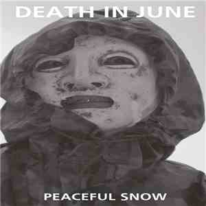 Death In June - Peaceful Snow