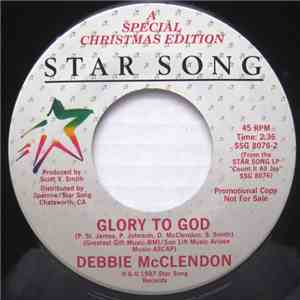 Debbie McClendon - Glory To God
