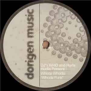 DJ WHO And DJ Huda Hudia Present Whoda Whodia - Whoda Funk