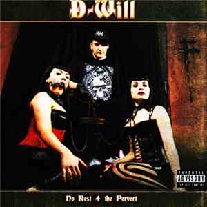 D-Will  - No Rest 4 The Pervert