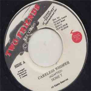 Home T - Careless Whisper