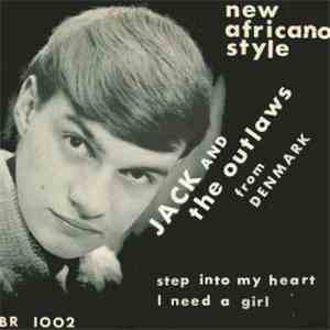 Jack And The Outlaws - Step Into My Heart / I Need A Girl