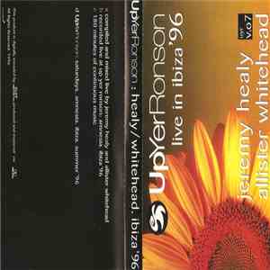 Jeremy Healy / Allister Whitehead - Up Yer Ronson Vol 7, Live In Ibiza