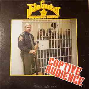 John Gunter The Singing Sheriff - Captive Audience